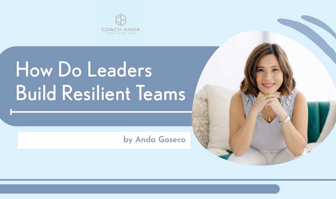 How Do Leaders Build Resilient Teams