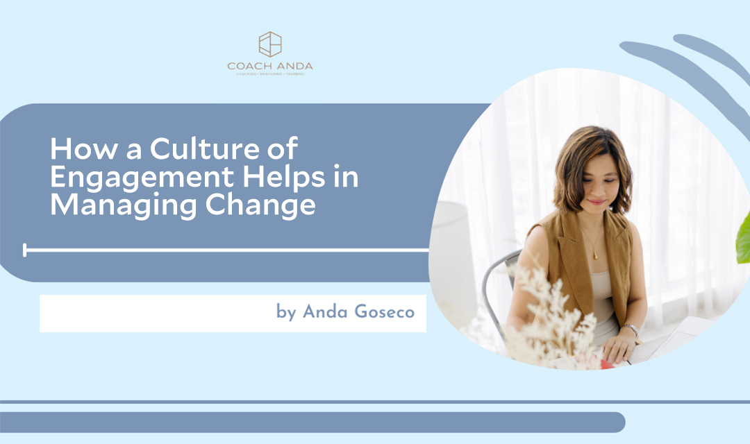 How a Culture of Engagement Helps in Managing Change