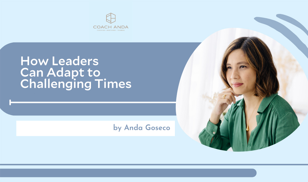How Leaders Can Adapt to Challenging Times